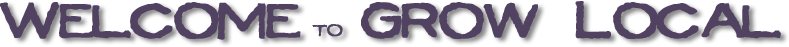 welcome to grow local