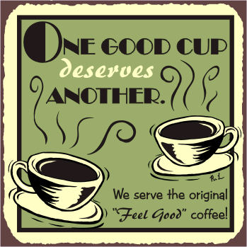 One good cup of coffee