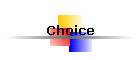 Choice