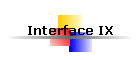Interface IX