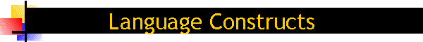 Language Constructs