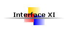 Interface XI