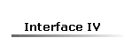 Interface IV