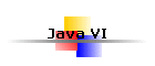 Java VI