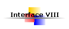 Interface VIII